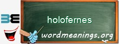 WordMeaning blackboard for holofernes